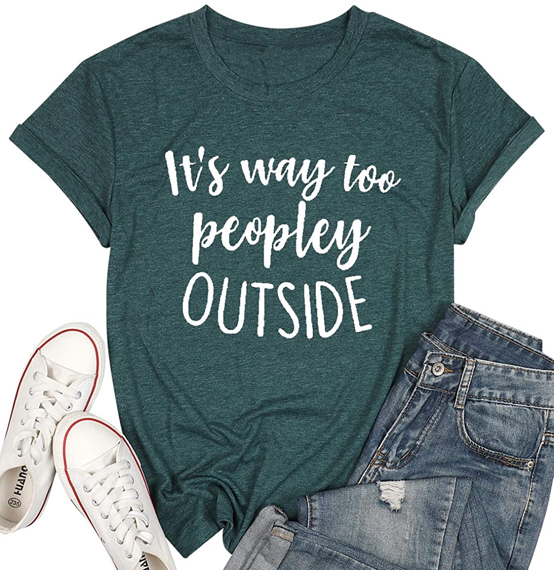 It's Way Too Peopley Outside T Shirts for Women Funny Saying, Green ...